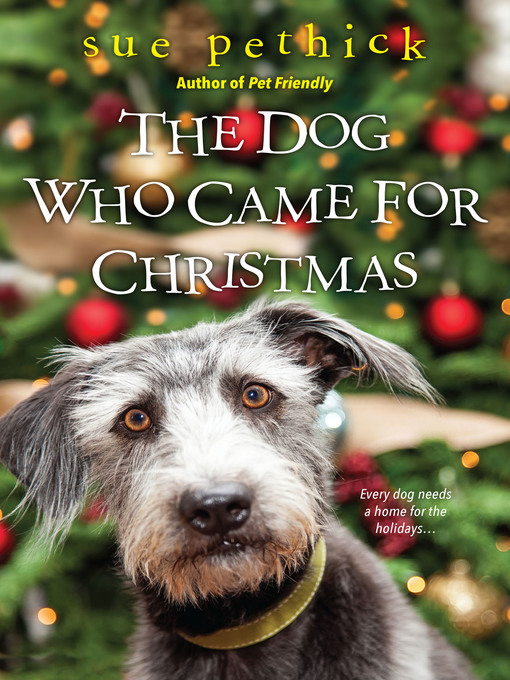 Title details for The Dog Who Came for Christmas by Sue Pethick - Available